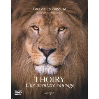 Livre “Thoiry Une aventure sauvage” de Paul de La Panouse